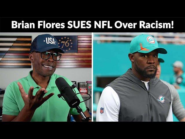 Brian Flores SUES The NFL Over Racism In Hiring! (REACTION)