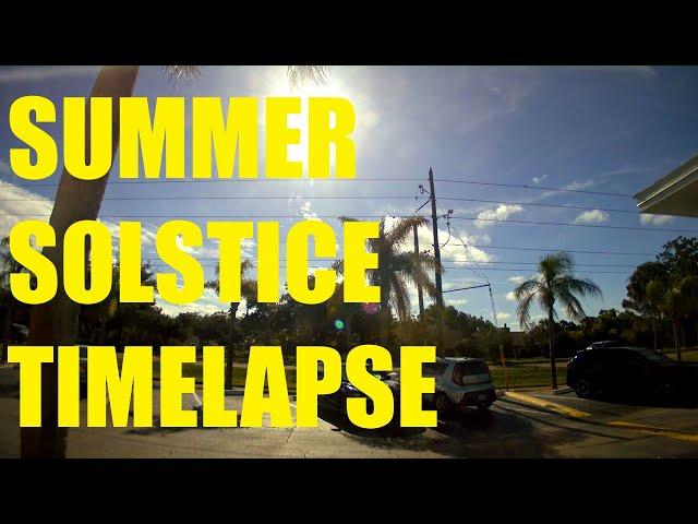 2024 Summer Solstice Timelapse in Florida