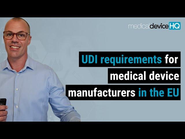 UDI requirements for medical device manufacturers in the EU