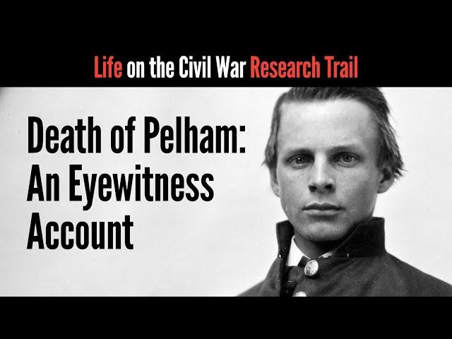 Death of Pelham: An Eyewitness Account