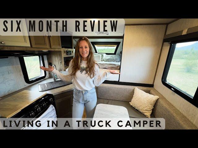 Why a Truck Camper? Honest Six Month Review Living in a Truck Camper