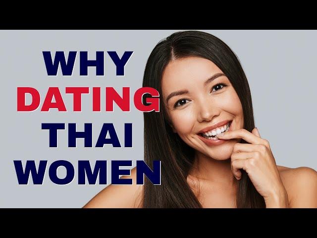 25 Reasons Why You Should Date A Thai Woman - Dating in Thailand.️