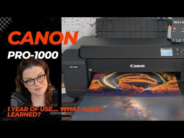 Canon Pro-1000 - 1 Year Later