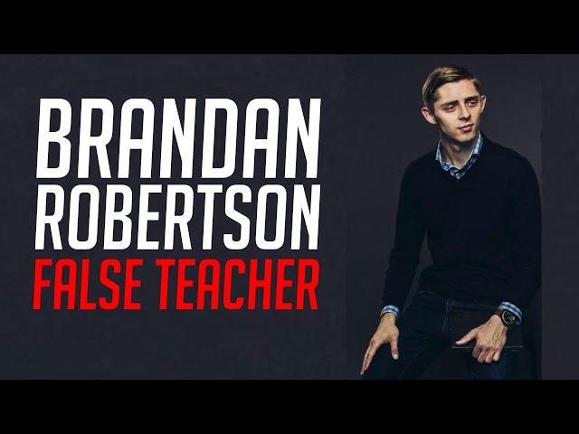 Brandan Robertson False Teacher