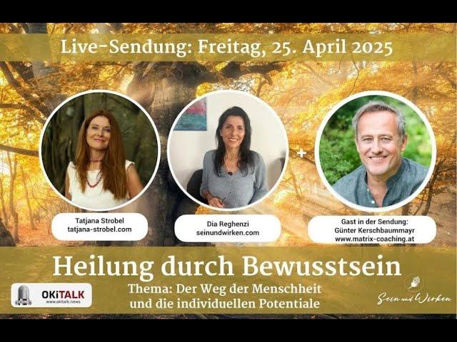 „HEILUNG DURCH BEWUSSTSEIN“ auf Okitalk.news-: Günter Kerschbaummayr – Matrix Coach und Astrologe