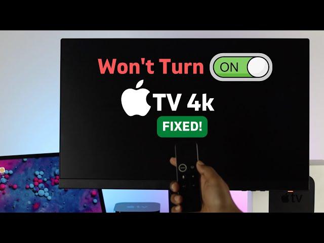 Fix- Apple TV 4K Won't Turn ON! [Screen Goes Black]