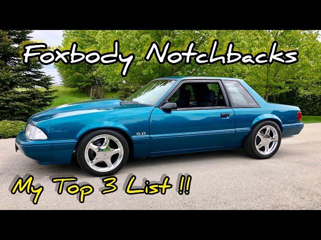 MY TOP 3 FOXBODY COUPES | Ford Mustangs | Notchback