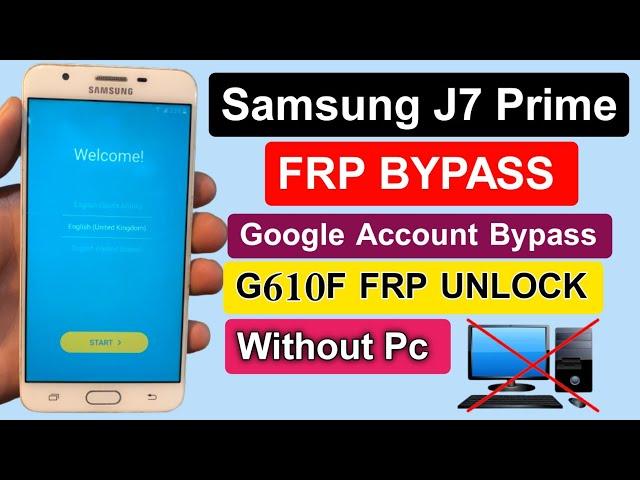 Samsung J7 Prime Frp Bypass | G610F Frp Unlock | J7 Prime Google Account Bypass | New Method 2023