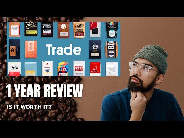 Trade Coffee Subscription - 1 Year Review. Worth it or Not?