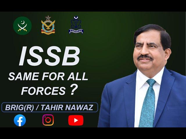 ISSB SAME FOR ALL FORCES? (JOIN PAK  ARMY, NAVY, AIR-FORCE) l Guidelines by Brig (r) Dr Tahir Nawaz