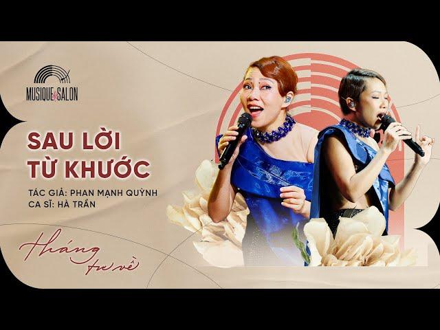 SAU LỜI TỪ KHƯỚC - Hà Trần | Sáng tác: Phan Mạnh Quỳnh | Musique de Salon