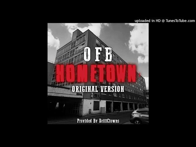 OFB - Hometown (Original Version) | Bandokay, Double Lz, Akz, YF, Abra Cadabra, RV, Kash, Headie One