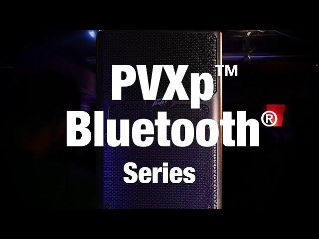 Introducing the PVXp Bluetooth Series by Peavey!