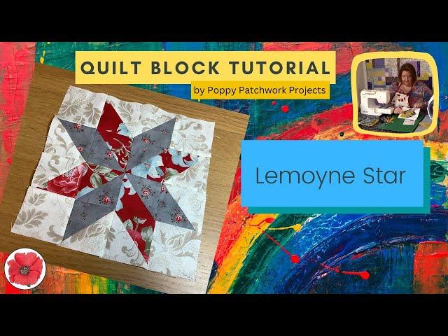 How to make the 8" Lemoyne Star Quilt Block ◈ Free Quilting Tutorial