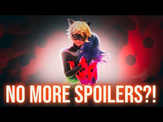 NO MORE SPOILERS?! - WHAT HAPPENED?! - Miraculous Ladybug Season 6 Spoilers!