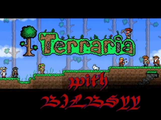 Terraria - World of bilbsyy - Guide/Screw around - #5