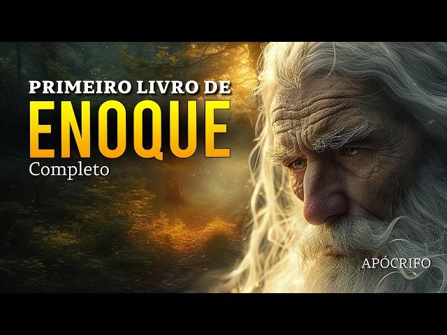 PRIMEIRO LIVRO DE ENOQUE COMPLETO - ORIGINAL / Enoque a História que você não sabia