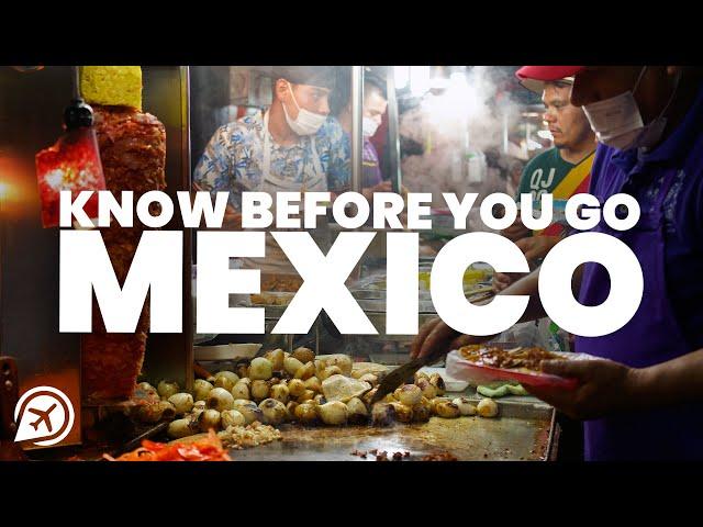 7 THINGS TO KNOW BEFORE YOU VISIT MEXICO