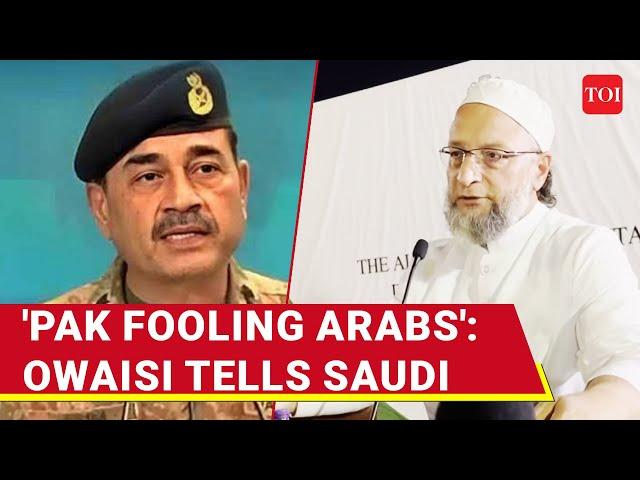 Full Speech: Owaisi UNMASKS Pakistan In Saudi Arabia; 'Arabs Getting Fooled...' I Watch