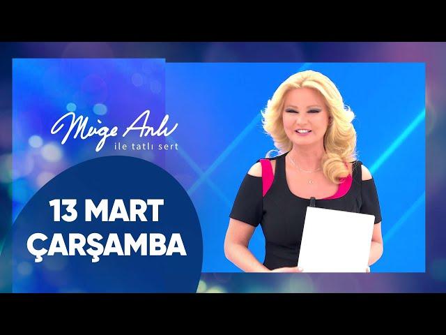 Müge Anlı ile Tatlı Sert | 13 Mart 2024 Çarşamba