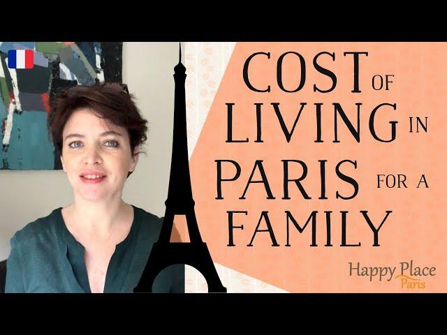 COST OF LIVING IN PARIS FRANCE - Everyday Life Family Expenses