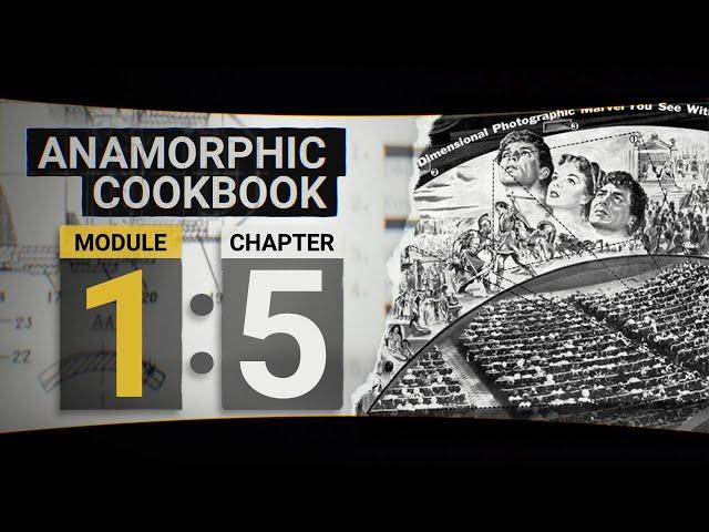 The Importance of Aspect Ratios - Anamorphic Cookbook - Module 1 Chapter 05