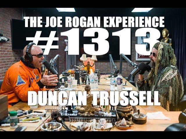 Joe Rogan Experience #1313 - Duncan Trussell