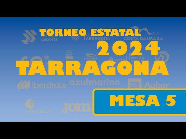 TARRAGONA 2024- ESTATAL - MESA 5 - VIERNES