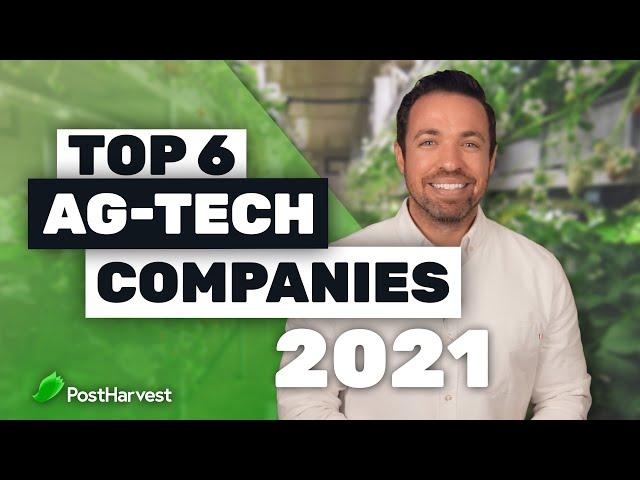 Top 6 Ag-Tech Companies