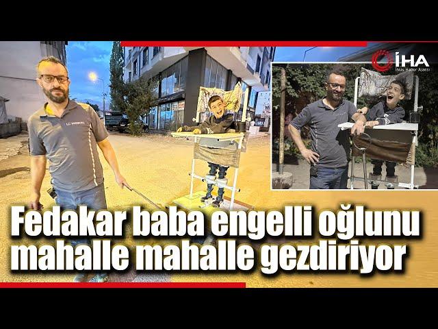 Fedakâr Baba, Yaptığı Engelli Ayakta Durma Sehpasıyla Oğlunu Mahalle Mahalle Gezdiriyor