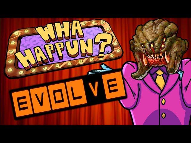 Evolve - What Happened?