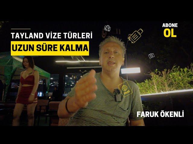 Tayland Vize Türleri Uzun Süre Kalma