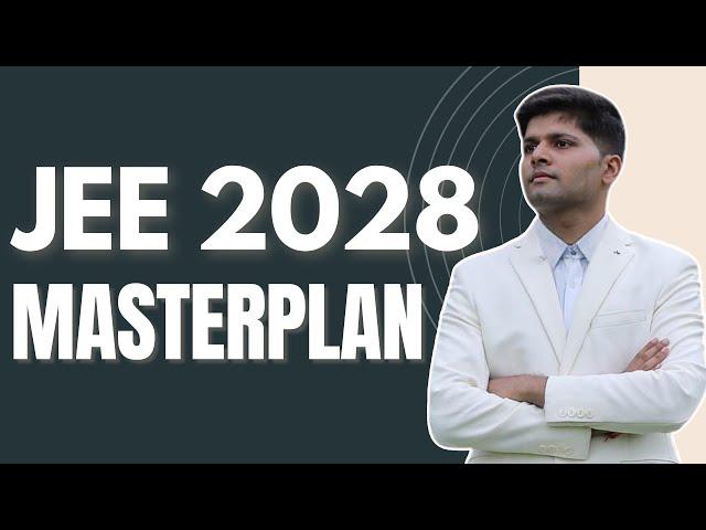 JEE 2028: Best way to prepare for IIT in class 9th and 10th (by AIR 1)