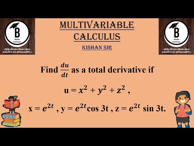 Find 𝒅𝒖/𝒅𝒕 as a total derivative if u = 𝒙^𝟐 + 𝒚^𝟐 + 𝒛^𝟐 , x = 𝒆^𝟐𝒕 , y = 𝒆^𝟐𝒕cos 3t , z = 𝒆^𝟐𝒕 sin 3