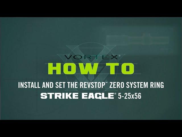 How to set the Strike Eagle® 5-25x56 FFP. 5-25x56 FFP RevStop™ Zero System