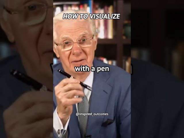 BOB PROCTOR - HOW TO VISUALIZE PROPERLY!