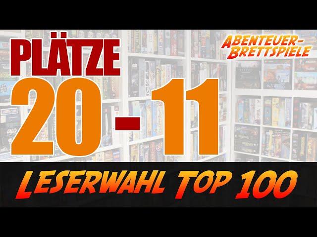 Plätze 20 bis 11 der Leserwahl Top 100 Brettspiele - Abenteuer-Brettspiele.de