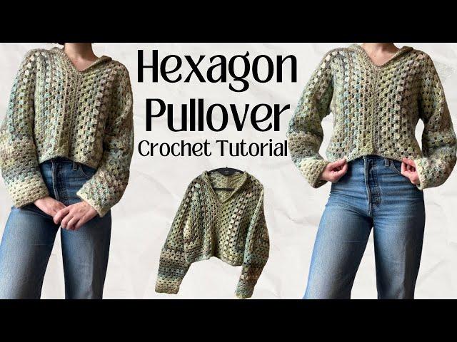 Granny Hexagon Pullover Crochet Tutorial