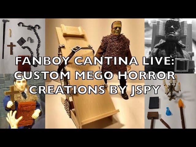 Fanboy Cantina Live: Custom Mego Horror Creations with JSpy