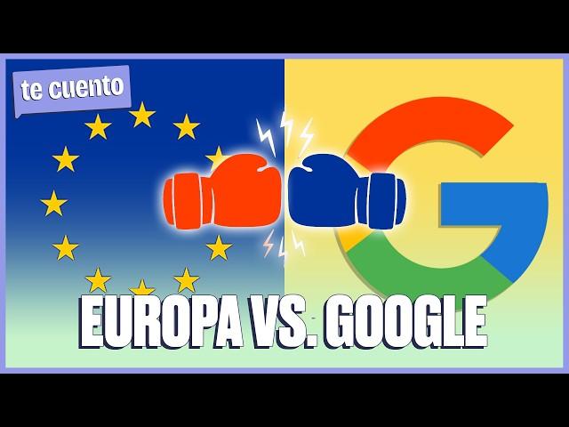 Tu privacidad vale 8.300 millones de euros | Google vs Unión Europea