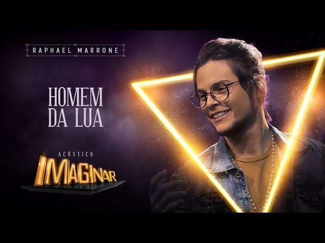 Raphael Marrone - Homem da lua