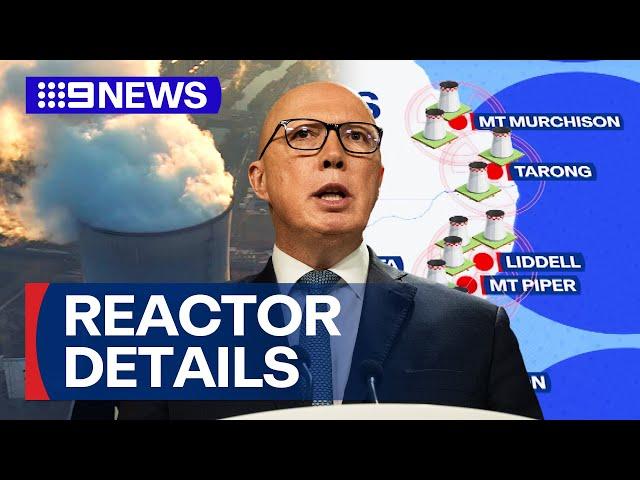 Reactor details revealed for Coalition’s nuclear power plants sites | 9 News Australia