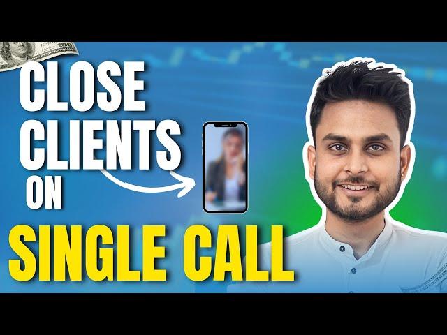 How to Close CLIENTS on calls | Sale closing | Aditya Singh
