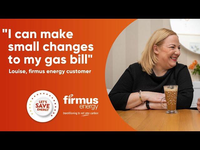 "I can make small changes to my gas bill" - firmus energy customer interview