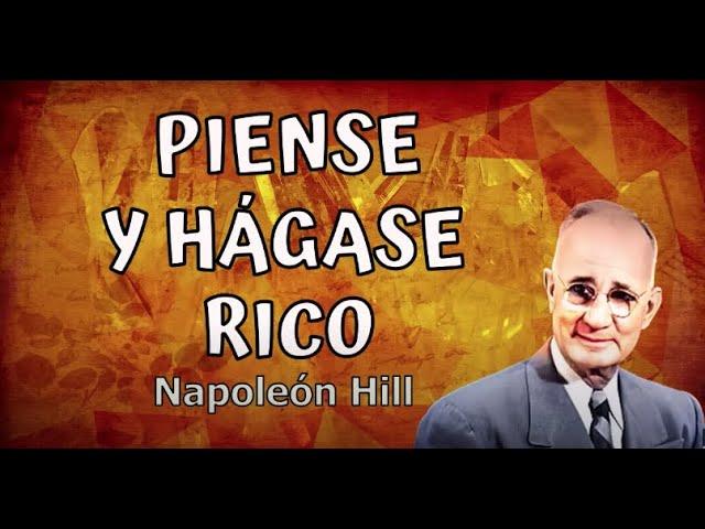 Piense y Hágase Rico de NAPOLEON HILL: Aprende 16 leyes para alcanzar el éxito (AUDIOLIBRO)