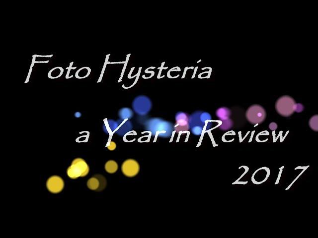 Foto Hysteria 2017-Year in Review