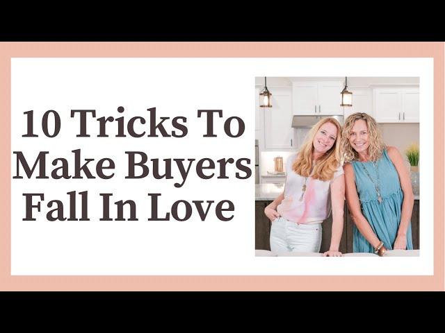 10 Tricks to Make Buyers Fall In Love