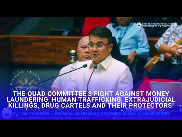 Quad Committee Report Submits New Laws to Combat CARTEL, POGO, EJK!