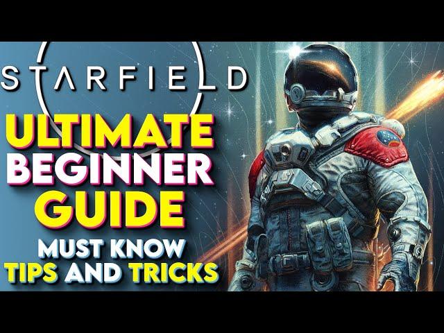 Starfield Ultimate Beginner Guide – Starfield New Player Guide For 2024! (Starfield Tips And Tricks)