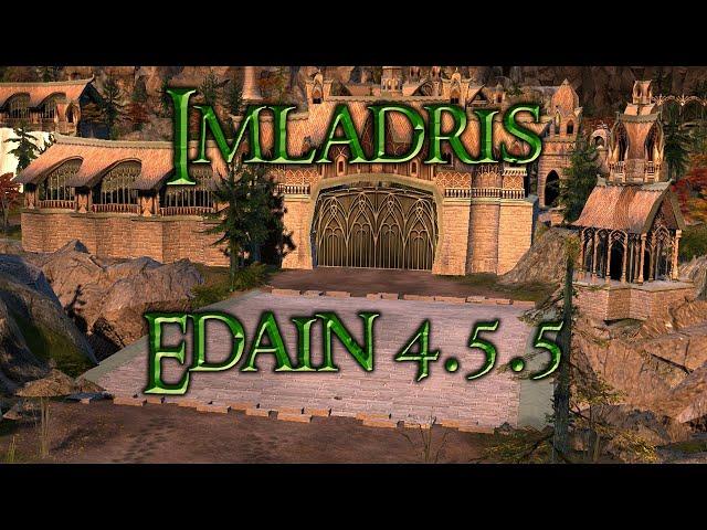 Imladris in Edain Mod 4.5.5 ( Schlacht um Mittelerde 2 Aufstieg des Hexenkönigs )